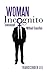 Woman Incognito: Transsexual Without Transition