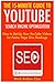 The 15 Minute Guide to YouTube SEO (2017): How to Set-Up Your YouTube Videos for Faster Page One Rankings