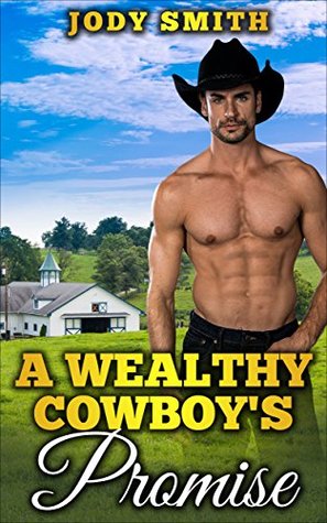 A Wealthy Cowboy's Promise (Kindle Edition)