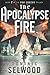 The Apocalypse Fire (Ava Curzon Trilogy #2)