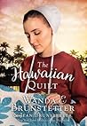 The Hawaiian Quilt by Wanda E. Brunstetter