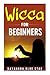 Wicca for Beginners