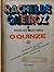 O Quinze