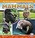 Mammals (My First Animal Kingdom Encyclopedias)