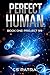 Project 99 (Perfect Human Book 1)