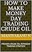 HOW TO MAKE MONEY DAY TRADING CRUDE OIL: PROVEN CRUDE OIL INTRADAY TRADING STRATEGY