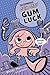 Gum Luck (The Gumazing Gum ...