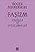 Faşizm / İdeoloji ve Uygulamalar by Roger Bourderon