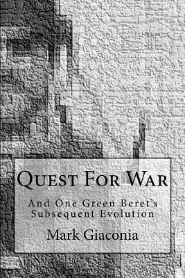 Quest for War: And One Green Beret's Subsequent Evolution (Paperback)