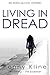 Living in Dread (Anna McCol...
