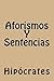 Aforismos Y Sentencias by Hipocrates