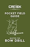 Pocket Field Guide: Master the Bow Drill