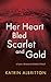 Her Heart Bled Scarlet and ...