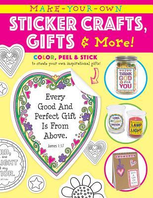 Make Your Own Sticker Crafts, Gifts, and More (Paperback)