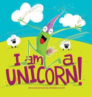 I Am a Unicorn! (Hardcover)