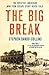 The Big Break: The Greatest...