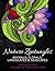 Nature Zentangles: Animals, Florals, Landscapes, and Seascapes: Coloring Books for Grown-Ups, Adult Relaxation