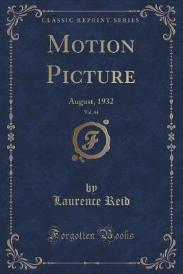 Motion Picture, Vol. 44: August, 1932