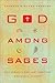 God among Sages: Why Jesus ...