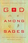 God among Sages by Kenneth Richard Samples