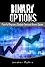 Binary Options: This Book I...