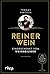 Reiner Wein: Eingeschenkt vom »Weinheiligen« (German Edition)