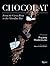 Chocolat: From the Cocoa Bean to the Chocolate Bar