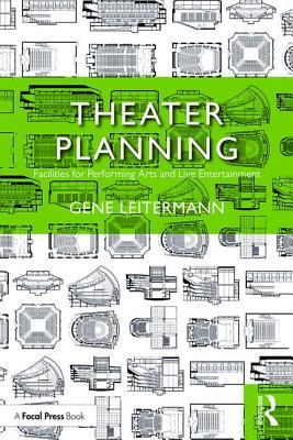 Theater Planning: Facilities for Performing Arts and Live Entertainment (100 Cases)
