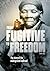 From Fugitive to Freedom: The Story of the Underground Railroad (Tangled History)