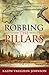 Robbing The Pillars