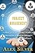 Project Management: A Practical Beginners Guide to Becoming a Master Project Manager with Any Project