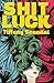 Shit Luck by Tiffany Scandal