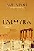 Palmyra: An Irreplaceable T...