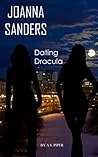 Dating Dracula (Joanna Sanders Book 2) Dating Dracula (Joanna Sanders Book 2)