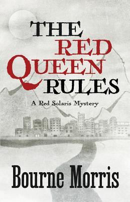 The Red Queen Rules (A Red Solaris Mystery)