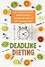Deadline dieting by sharif jacobsen