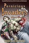 Pernicious Invaders Pernicious Invaders
