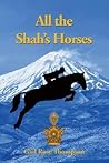All The Shah's Horses by Gail Rose Thompson