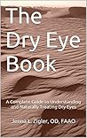 The Dry Eye Book:...