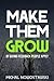 Make Them Grow: Giving Feedback People Apply