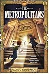 The Metropolitans by Carol Goodman