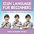 Sign Language for Beginners...