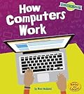 How Computers Work
