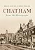Chatham From Old Photographs