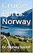 Cruise Ports: Norway (Tour the Cruise Ports)