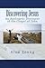 Discovering Jesus: An Apolo...