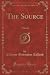 The Source (Classic Reprint...