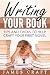 Writing Your Book: Tips and...