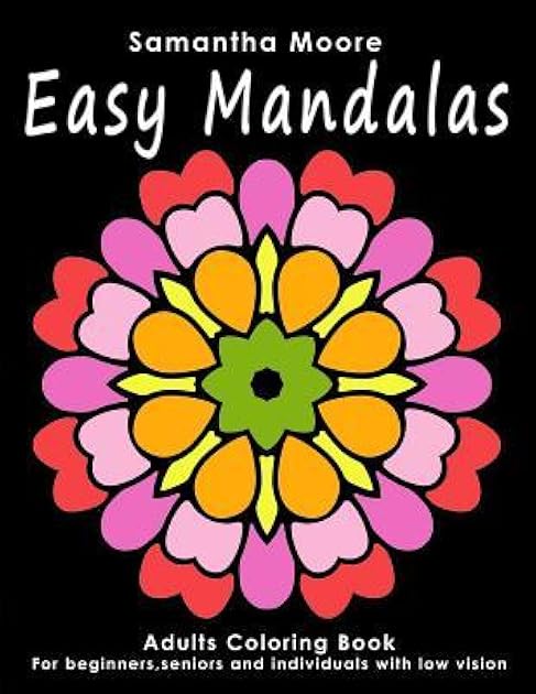 Easy Mandalas: Adults Coloring Book for Beginners, Seniors and people with low vision