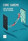 Come saremo (Italian Edition)